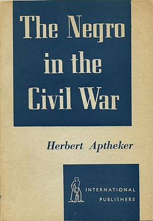 The Negro in the Civil War, Study of Black Resistance, 1938