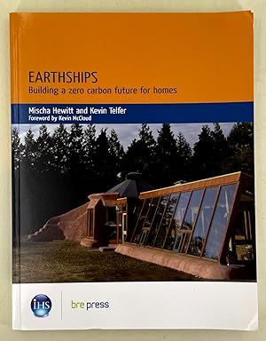 Imagen del vendedor de Earthships; building a zero carbon future for homes a la venta por Leakey's Bookshop Ltd.