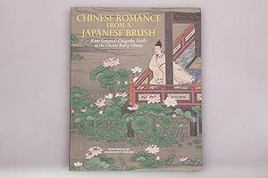 Seller image for CHINESE ROMANCE FROM A JAPANESE BRUSH. Kano Sansetsu s Ch?gonka Scrolls in the Chester Beatty Library for sale by INFINIBU KG