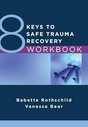 Seller image for 8 Keys to Safe Trauma Recovery Workbook for sale by GreatBookPrices