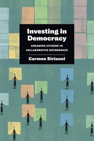 Bild des Verkufers fr Investing in Democracy : Engaging Citizens in Collaborative Governance zum Verkauf von GreatBookPrices
