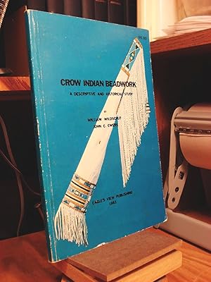 Seller image for Crow Indian Beadwork: A Descriptive and Historical Study (Contributions from the Museum of the American Indian, Heye Foundation, V. 16.) for sale by Henniker Book Farm and Gifts