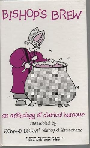 Bild des Verkufers fr Bishop's Brew: An Anthology of Clerical Humour zum Verkauf von WeBuyBooks