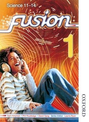 Imagen del vendedor de Fusion 1 Pupil Book: Science 11-14: Pupil Book 1 a la venta por WeBuyBooks