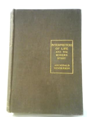 Imagen del vendedor de Interpreters of Life and the Modern Spirit a la venta por World of Rare Books