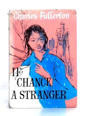 Bild des Verkufers fr If Chance A Stranger zum Verkauf von World of Rare Books