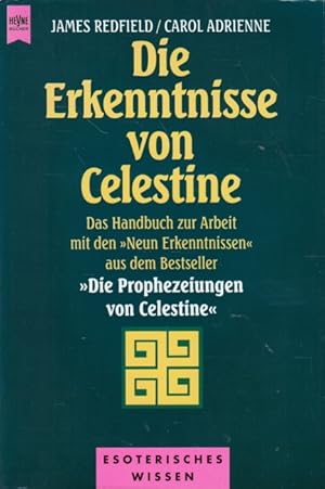 Die Erkenntnisse von Celestine - Das Handbuch zur Arbeit mit den »Neun Erkenntnissen«.