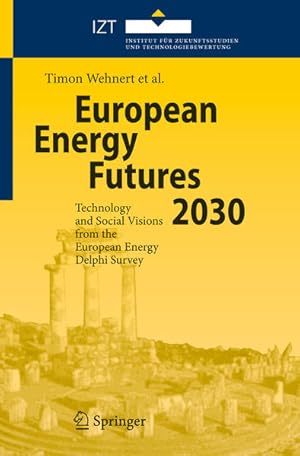 European Energy Futures 2030 Technology and Social Visions from the European Energy Delphi Survey