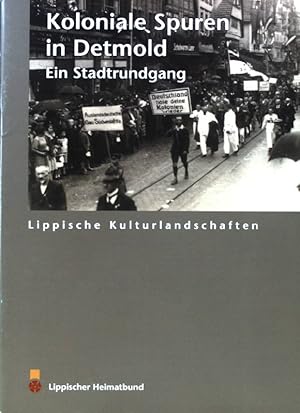 Imagen del vendedor de Koloniale Spuren in Detmold : ein Stadtrundgang. Lippische Kulturlandschaften ; Heft 48 a la venta por books4less (Versandantiquariat Petra Gros GmbH & Co. KG)