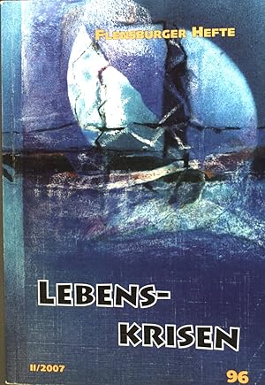 Seller image for Lebenskrisen. Flensburger Hefte ; 96 for sale by books4less (Versandantiquariat Petra Gros GmbH & Co. KG)