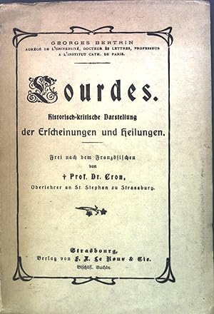 Seller image for Lourdes. Historisch-kritische Darstellung der Erscheinungen und Heilungen. for sale by books4less (Versandantiquariat Petra Gros GmbH & Co. KG)