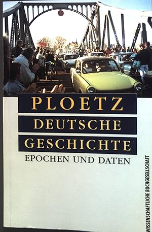 Bild des Verkufers fr Ploetz, deutsche Geschichte : Epochen und Daten. zum Verkauf von books4less (Versandantiquariat Petra Gros GmbH & Co. KG)