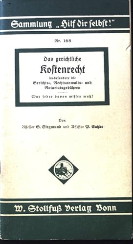 Bild des Verkufers fr Das gerichtliche Kostenrecht, insbesondere die Gerichts-, Rechtsanwalts- und Notariatsgebhren. Was jeder davon wissen muss; "Hilf dir selbst!" ; Nr 168 zum Verkauf von books4less (Versandantiquariat Petra Gros GmbH & Co. KG)