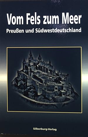 Imagen del vendedor de Vom Fels zum Meer : Preuen und Sdwestdeutschland. Bd. 10. a la venta por books4less (Versandantiquariat Petra Gros GmbH & Co. KG)