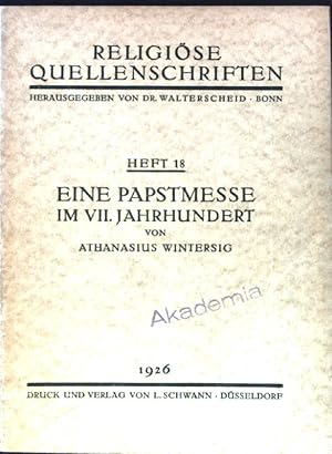 Bild des Verkufers fr Eine Papstmesse im VII. Jahrhundert. Religise Quellenschriften ; H. 18 zum Verkauf von books4less (Versandantiquariat Petra Gros GmbH & Co. KG)