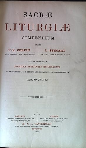 Image du vendeur pour Sacrae Liturgiae Compendium opera F.-X. Coppin et L. Stimart. Sedulo Recognitum, Novissimae Rubricarum Reformationi et Recentissomis S.R.C. Decretis Accommodatum novoque Ordine digestum. mis en vente par books4less (Versandantiquariat Petra Gros GmbH & Co. KG)