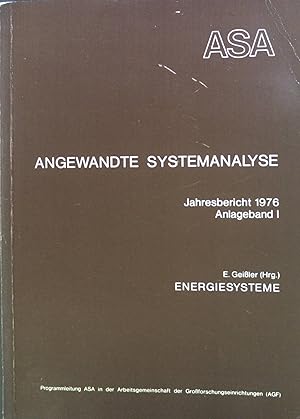 Bild des Verkufers fr Angewandte Systemanalyse. Jahresbericht 1976. Anlageband I. Energiesysteme. zum Verkauf von books4less (Versandantiquariat Petra Gros GmbH & Co. KG)