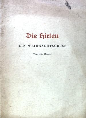 Seller image for Die Hirten : ein Weihnachtsgru ; auf Weihnachten 1938. for sale by books4less (Versandantiquariat Petra Gros GmbH & Co. KG)