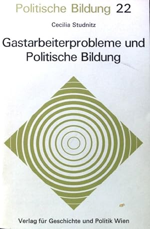 Seller image for Gastarbeiterprobleme und Politische Bildung; Politische Bildung ; H. 22; for sale by books4less (Versandantiquariat Petra Gros GmbH & Co. KG)