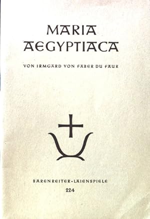 Seller image for Maria Aegyptiaca : Ein geistliches Spiel. Brenreiter-Laienspiele ; Nr. 224 for sale by books4less (Versandantiquariat Petra Gros GmbH & Co. KG)