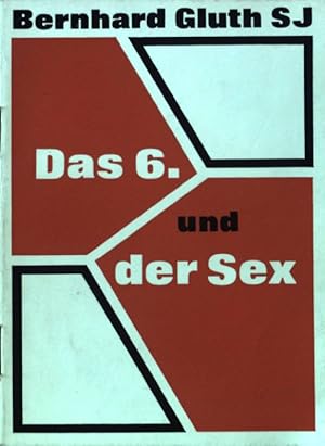 Bild des Verkufers fr Das 6. und der Sex. zum Verkauf von books4less (Versandantiquariat Petra Gros GmbH & Co. KG)