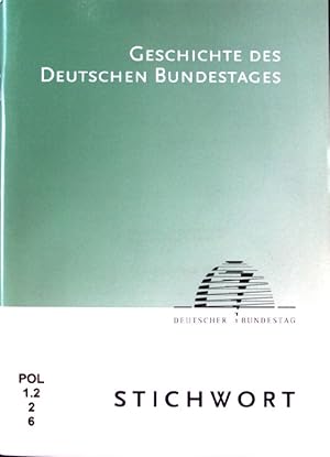 Geschichte des Deutschen Bundestages. Stichwort;