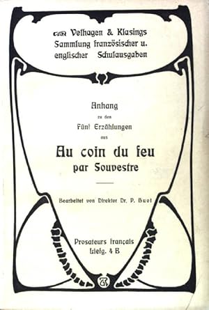 Bild des Verkufers fr Anhang zu den fnf Erzhlungen aus Au coin du feu; Velhagen & Klasings Sammlung franzsischer u. englischer Schulausgaben; Liefg. 4B; zum Verkauf von books4less (Versandantiquariat Petra Gros GmbH & Co. KG)