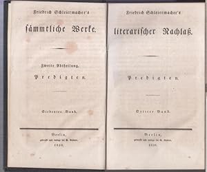 Imagen del vendedor de Friedrich Schleiermacher' s literarischer Nachla, Predigten, dritter Band ( = Smmtliche Werke, zweite Abtheilung, siebenter Band ). - Im Inhalt: Predigten in den Jahren 1789 bis 1810 gehalten, aus Schleiermacher' s handschriftlichem Nachlasse und aus Nachschriften der Hrer herausgegeben von Ad. Sydow. a la venta por Antiquariat Carl Wegner