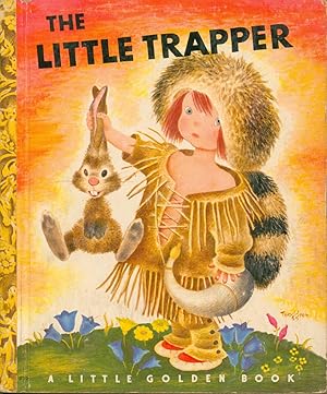 Bild des Verkufers fr The Little Trapper zum Verkauf von Bud Plant & Hutchison Books