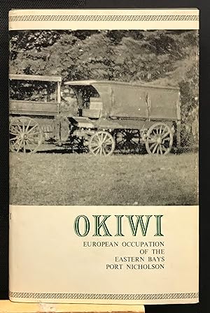 Okiwi. European Occupation of the Eastern Bays, Port Nicholson. An Outline History