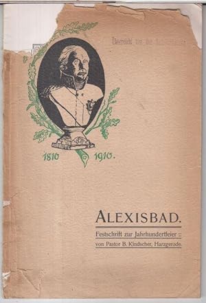 Bild des Verkufers fr Alexisbad 1910 - 1910. Festschrift zur Jahrhundertfeier. zum Verkauf von Antiquariat Carl Wegner