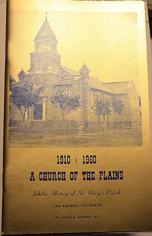 1910-1960 A Church Of The Plains Jubilee History of St. Mary’s Parish