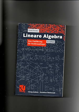 Seller image for Gerd Fischer, Lineare Algebra - eine Einfhrung fr Studienanfnger for sale by sonntago DE