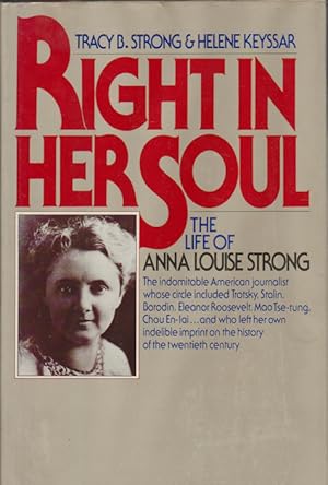 Bild des Verkufers fr Right in Her Soul. The Life of Anna Louise Strong. zum Verkauf von Asia Bookroom ANZAAB/ILAB