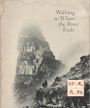 Bild des Verkufers fr Walking to Where the River Ends. zum Verkauf von Asia Bookroom ANZAAB/ILAB