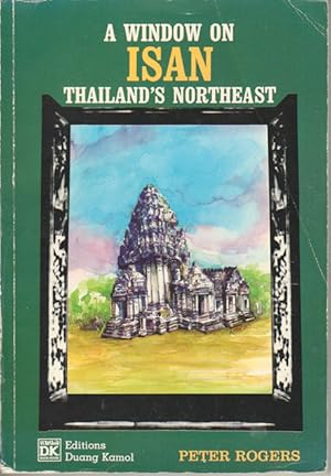 Bild des Verkufers fr A Window on Isan. Thailand's Northeast. zum Verkauf von Asia Bookroom ANZAAB/ILAB