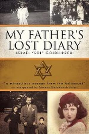 Bild des Verkufers fr My Father's Lost Diary : A Personal Account of the Jewish Holocaust in Europe (1937-1942) zum Verkauf von AHA-BUCH GmbH