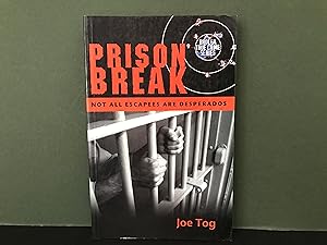 Prison Break: Not All Escapees are Desperados [Signed]