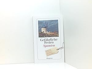Seller image for Gefhrliche Ferien - Spanien: mit Martin Suter und vielen anderen (detebe) for sale by Book Broker