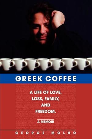 Seller image for Greek Coffee : A Life of Love, Loss, Family, and Freedom--A Memoir for sale by AHA-BUCH GmbH