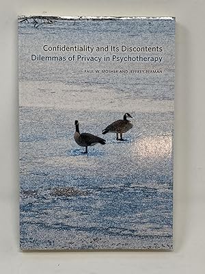 Seller image for CONFIDENTIALITY AND ITS DISCONTENTS: DILEMMAS OF PRIVACY IN PSYCHOTHERAPY for sale by Aardvark Rare Books, ABAA