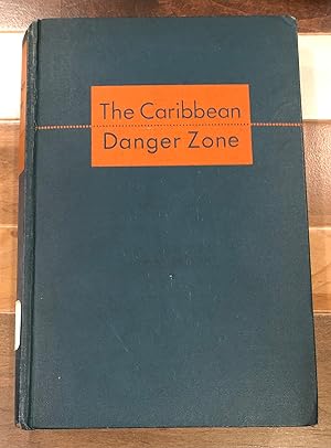 Bild des Verkufers fr The Caribbean Danger Zone zum Verkauf von Rosario Beach Rare Books