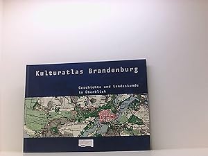 Imagen del vendedor de Kulturatlas Brandenburg: Geschichte und Landeskunde im berblick a la venta por Book Broker