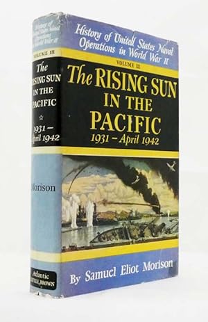 The Rising Sun in the Pacific 1931-April 1942 [Volume III]