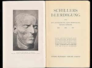 Schillers Beerdigung und die Aufsuchung und Beisetzung seiner Gebeine 1805 - 1826 - 1827 - Nach A...