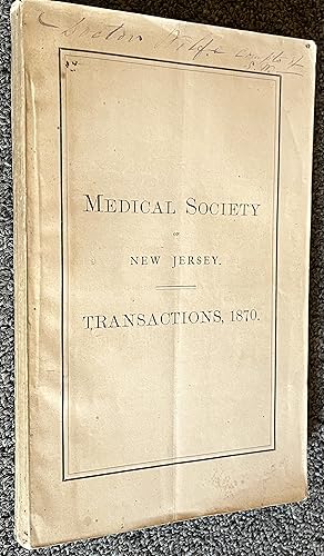 Transactions of the Medical Society of New Jersey, 1870