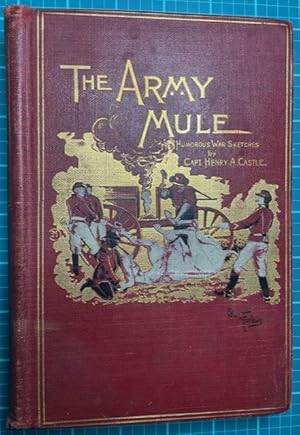 Seller image for THE ARMY MULE and Other War Sketches (137th Illinois Regimental History) for sale by NorthStar Books