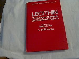Seller image for Lecithin : technological, biological, and therapeutic aspects : [proceedings of the Fourth International Colloquium on Lecithin, held September 15 - 17, 1986, in Chicago, Illinois]. ed. by Israel Hanin and G. Brian Ansell / Advances in behavioral biology ; Vol. 33 for sale by Versandhandel Rosemarie Wassmann