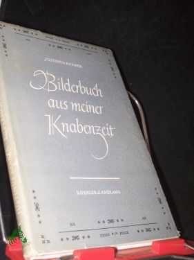 Bild des Verkufers fr Bilderbuch aus meiner Knabenzeit / Justinus Kerner. Hrsg. von Gerhard Fischer zum Verkauf von Antiquariat Artemis Lorenz & Lorenz GbR