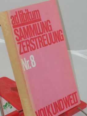 Seller image for ad libitum Sammlung Zerstreuung Nr. 8 for sale by Antiquariat Artemis Lorenz & Lorenz GbR